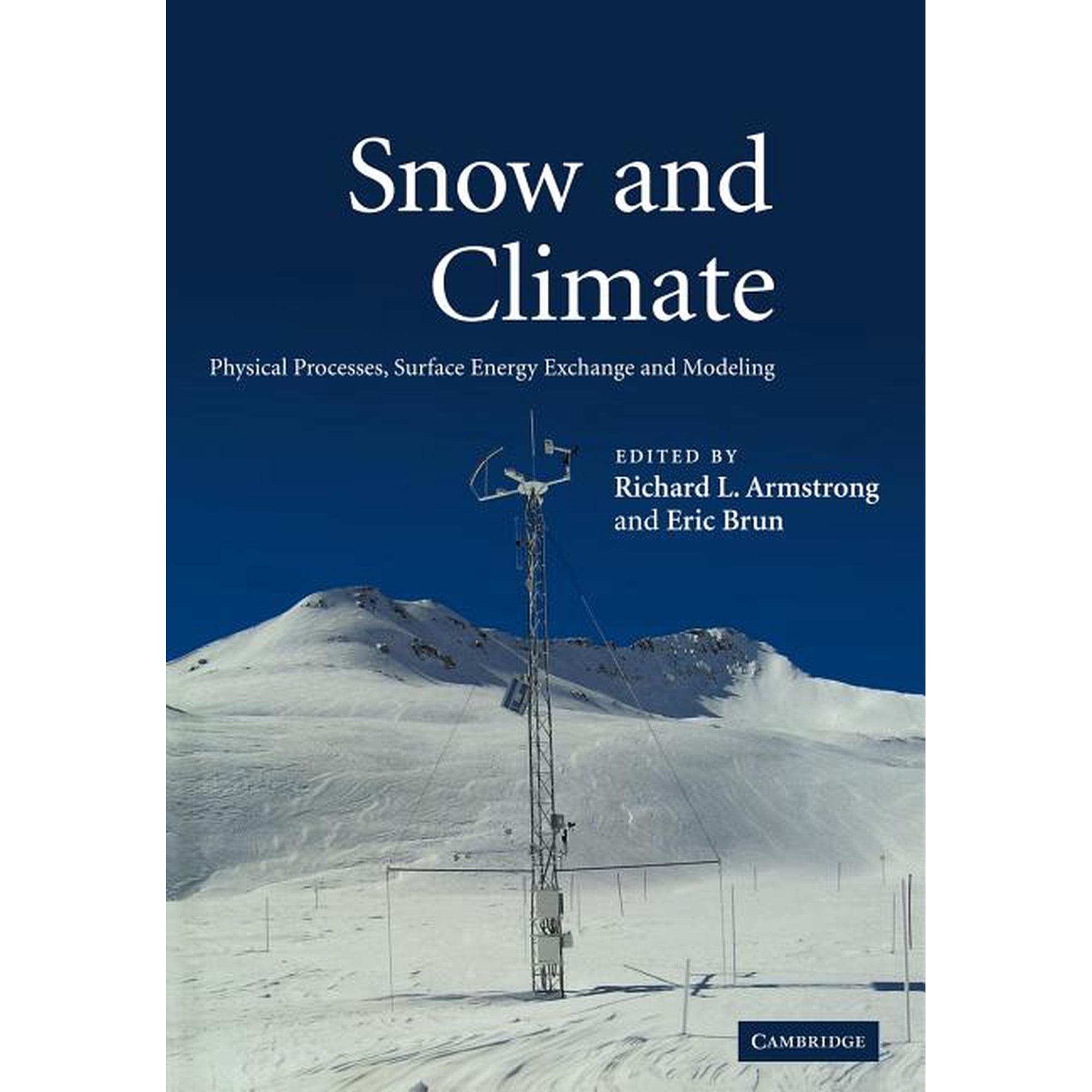 Snow and Climate: Physical Processes Surface Energy Exchange and Modeling (Paperback)