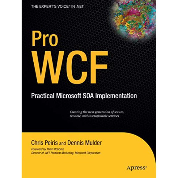 Pre-Owned Pro WCF: Practical Microsoft SOA Implementation (Paperback) 1590597028