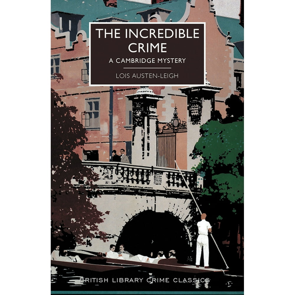 British Library Crime Classics The Incredible Crime (Paperback
