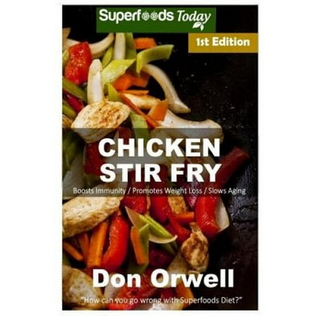 Chicken Stir Fry: Over 50 Quick & Easy Gluten Free Low Cholesterol