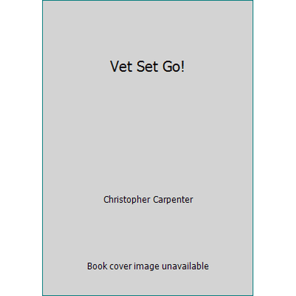 Pre-Owned Vet Set Go! (Hardcover) 0996612203 9780996612203