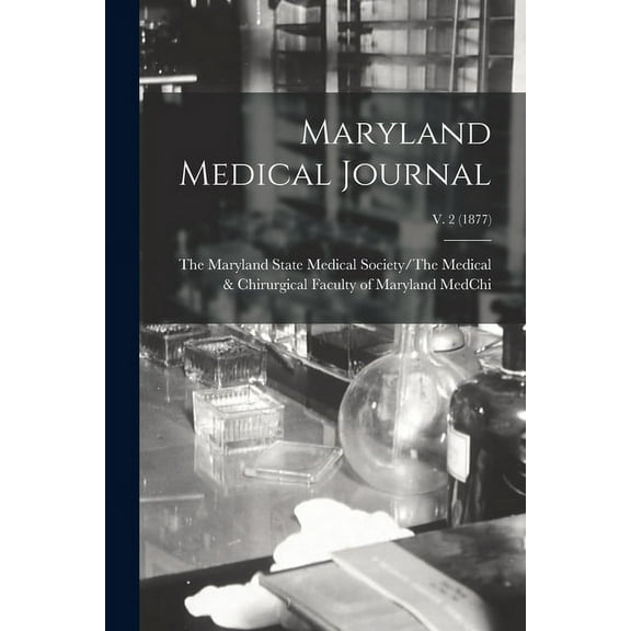 Maryland Medical Journal; v. 2 (1877) (Paperback)
