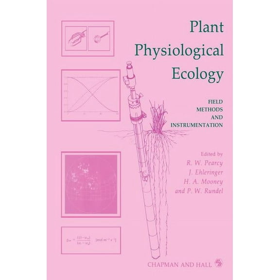 Plant Physiological Ecology: Field Methods and Instrumentation, (Hardcover)