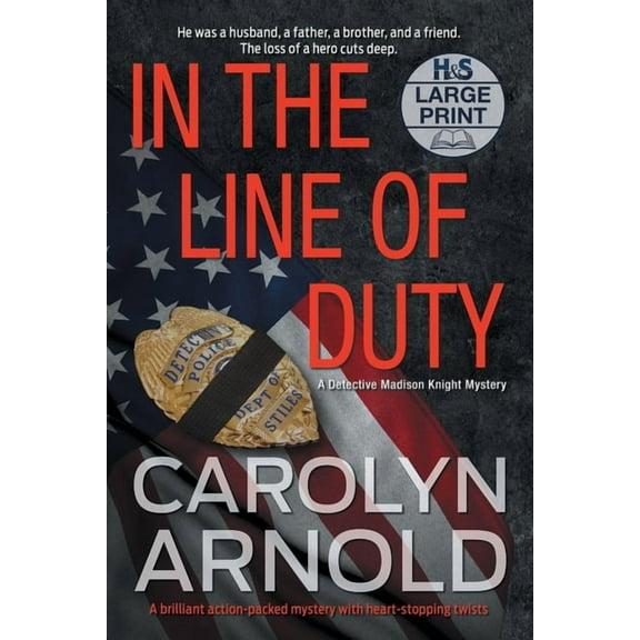 Detective Madison Knight In the Line of Duty: A brilliant action-packed mystery with heart-stopping twists, Book 7, (Paperback)