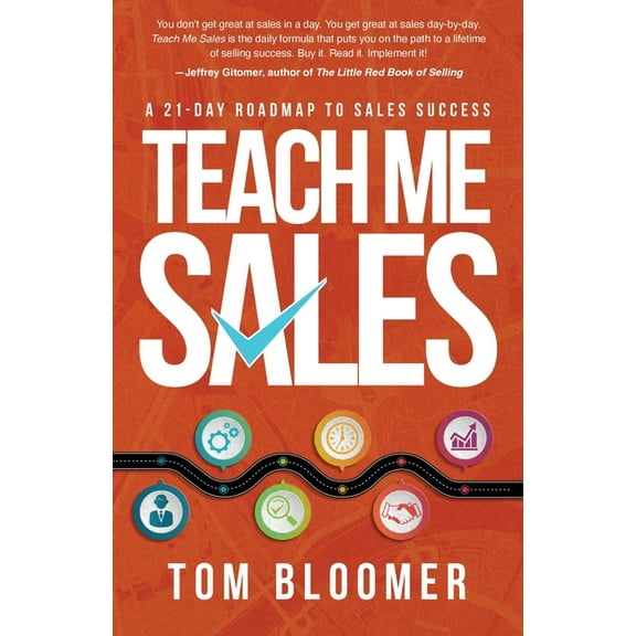 Teach Me Sales: A 21-Day Roadmap to Sales Success, (Paperback)