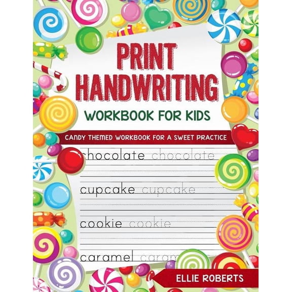 Print Handwriting Workbook for Kids: Candy Themed Workbook for a Sweet Practice, (Paperback)