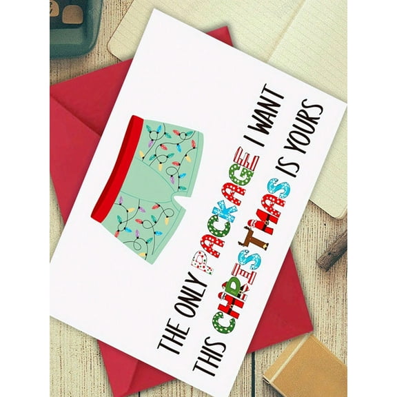 Funny Christmas Card - "The Only Package I Want This Christmas Is Yours" - Envelope Included, Blank Inside - Humorous Holiday Greeting for Him or Her