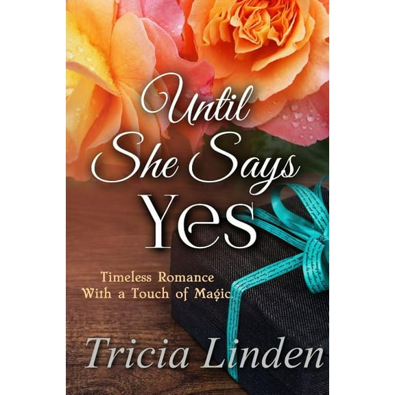 Until She Says Yes (Paperback)