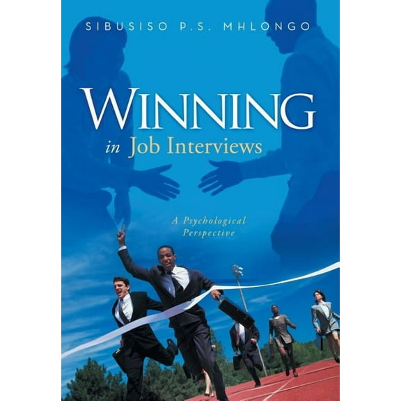Winning in Job Interviews : A Psychological Perspective (Hardcover)