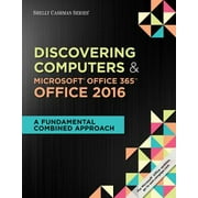 Discovering Computers & Microsoft Office 365 Office 2016