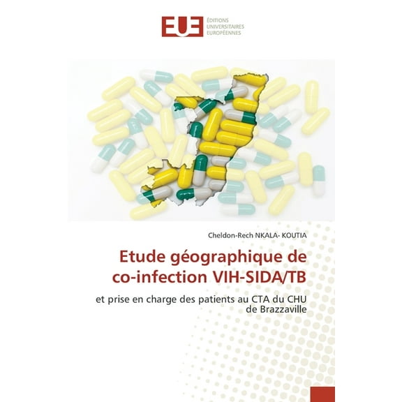 Etude gÃ©ographique de co-infection VIH-SIDA/TB, (Paperback)