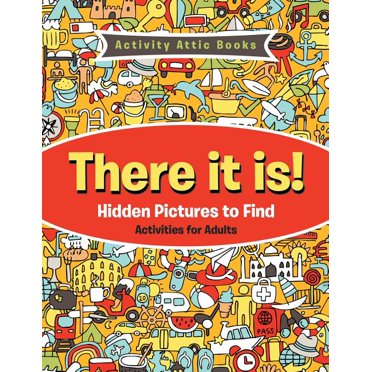 Hidden Picture Book For Adults : Spot it Fun For Kids and Adults ...
