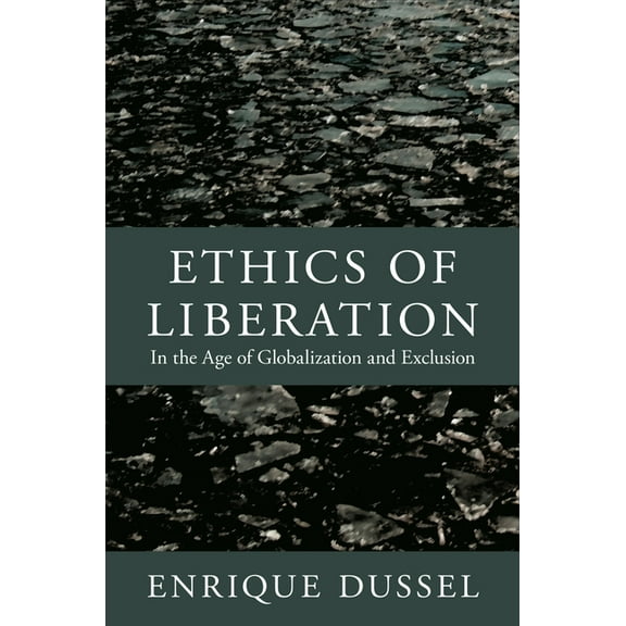 Latin America Otherwise Ethics of Liberation: In the Age of Globalization and Exclusion, (Paperback)