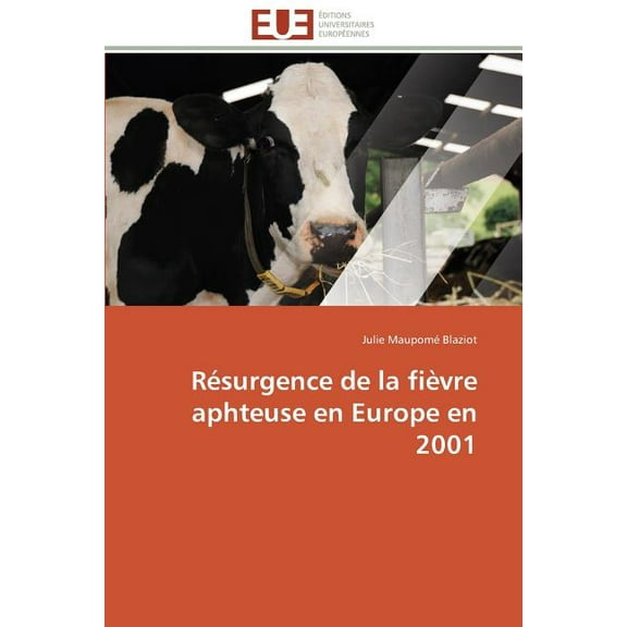 Omn.Univ.Europ. Résurgence de la Fièvre Aphteuse En Europe En 2001, (Paperback)