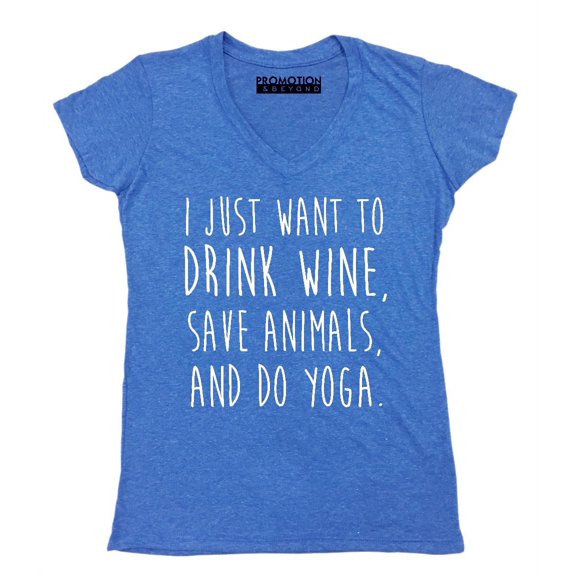 P&B I Just want to Drink Wine, Save Animals, & do Yoga Women's V-neck, Heather Royal, M