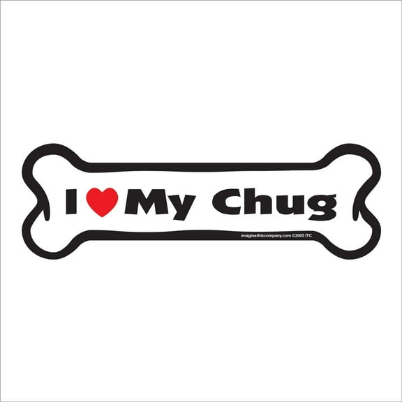 I Love My Chug Bone Magnet