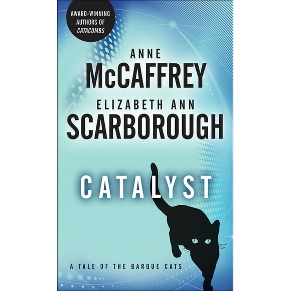 A Tale of Barque Cats: Catalyst : A Tale of the Barque Cats (Series #1) (Paperback)