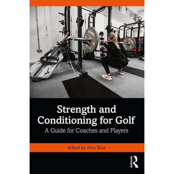 Strength and Conditioning for Golf: A Guide for Coaches and Players, (Paperback)