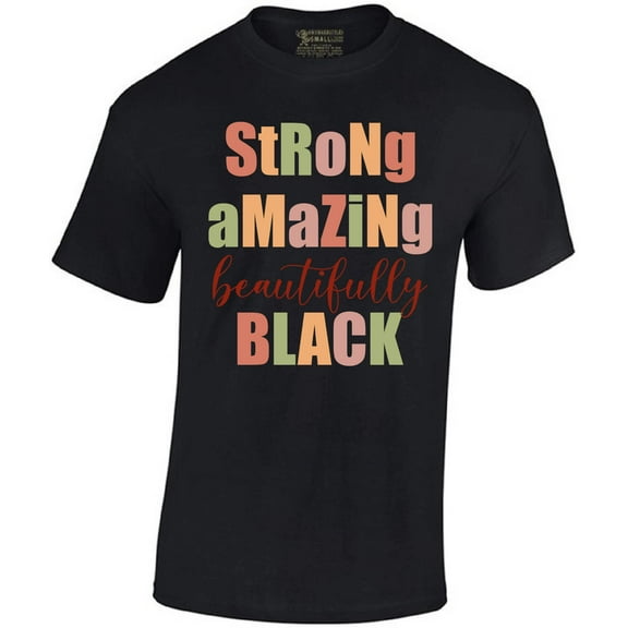 Strong Amazing Beautifully Black History Month Apparel Black Pride Clothes for Him Black History Shirts for Men