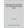Pre-Owned Hocus Pocus Stir and Cook, the Kitchen Science Magic Book (Paperback) 0671747673 9780671747671