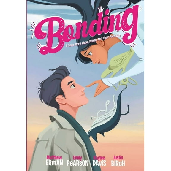 Bonding: A Love Story about People and Their Parasites, (Hardcover)