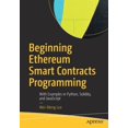 thumbnail image 1 of Pre-Owned Beginning Ethereum Smart Contracts Programming: With Examples in Python, Solidity, and JavaScript (Paperback) 1484250850 9781484250853, 1 of 1