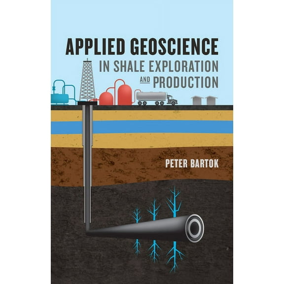 Applied Geoscience in Shale Exploration and Production (Hardcover)