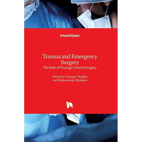 Trauma and Emergency Surgery: The Role of Damage Control Surgery (Hardcover)