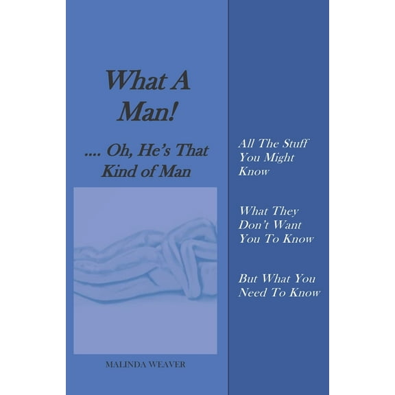 What A Man! ....Oh, He's That Kind of Man (Paperback)