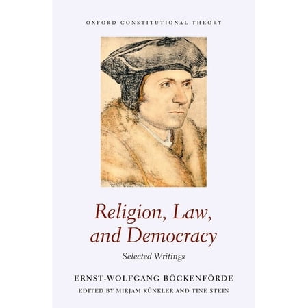 Oxford Constitutional Theory Religion Law & Democracy Ocon C (Hardcover)