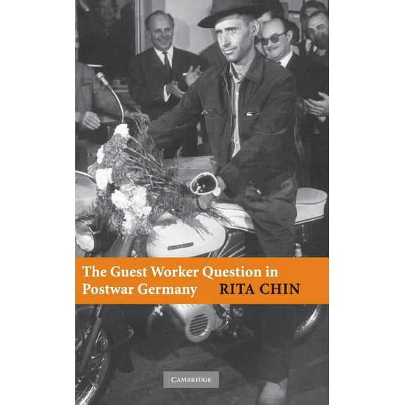 The Guest Worker Question in Postwar Germany, (Hardcover)