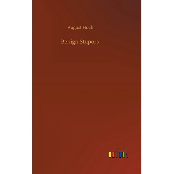 Benign Stupors (Hardcover)