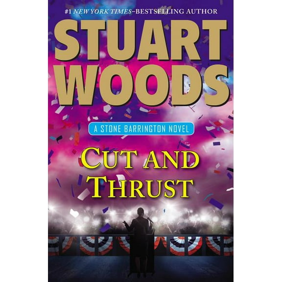 Cut and Thrust (Hardcover) by Stuart Woods