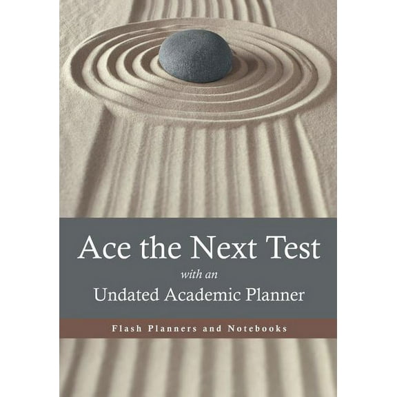 Ace the Next Test with an Undated Academic Planner (Paperback)