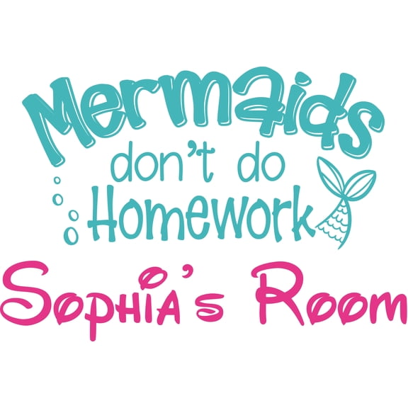 Mermaids Don't Do Homework Qutotes Student Personalized Wall Decal Custom Vinyl Wall Art - Personalized Name - Baby Girls Boys Kids Nursery Daycare Decor Wall Stickers Decorations Size (20x40 inch)