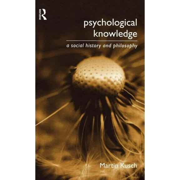 Philosophical Issues in Science Psychological Knowledge: A Social History and Philosophy, (Hardcover)