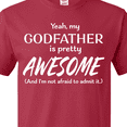thumbnail image 4 of Inktastic Yeah My Godfather is Pretty Awesome T-Shirt, 4 of 5