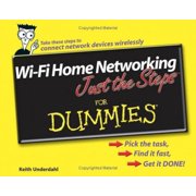 Wi-Fi Home Networking Just the Steps for Dummies (Paperback) by Keith Underdahl