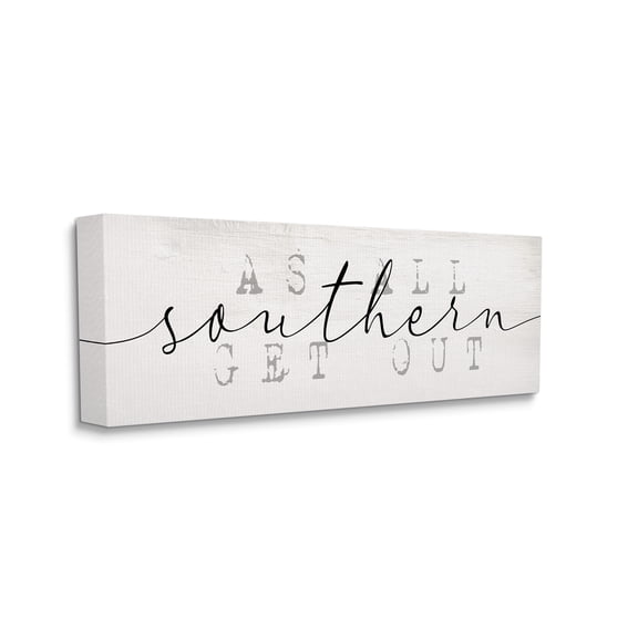Stupell Industries Southern As All Get Out Phrase Typography Arrangement Typography Painting Gallery Wrapped Canvas Print Wall Art, 17 x 40