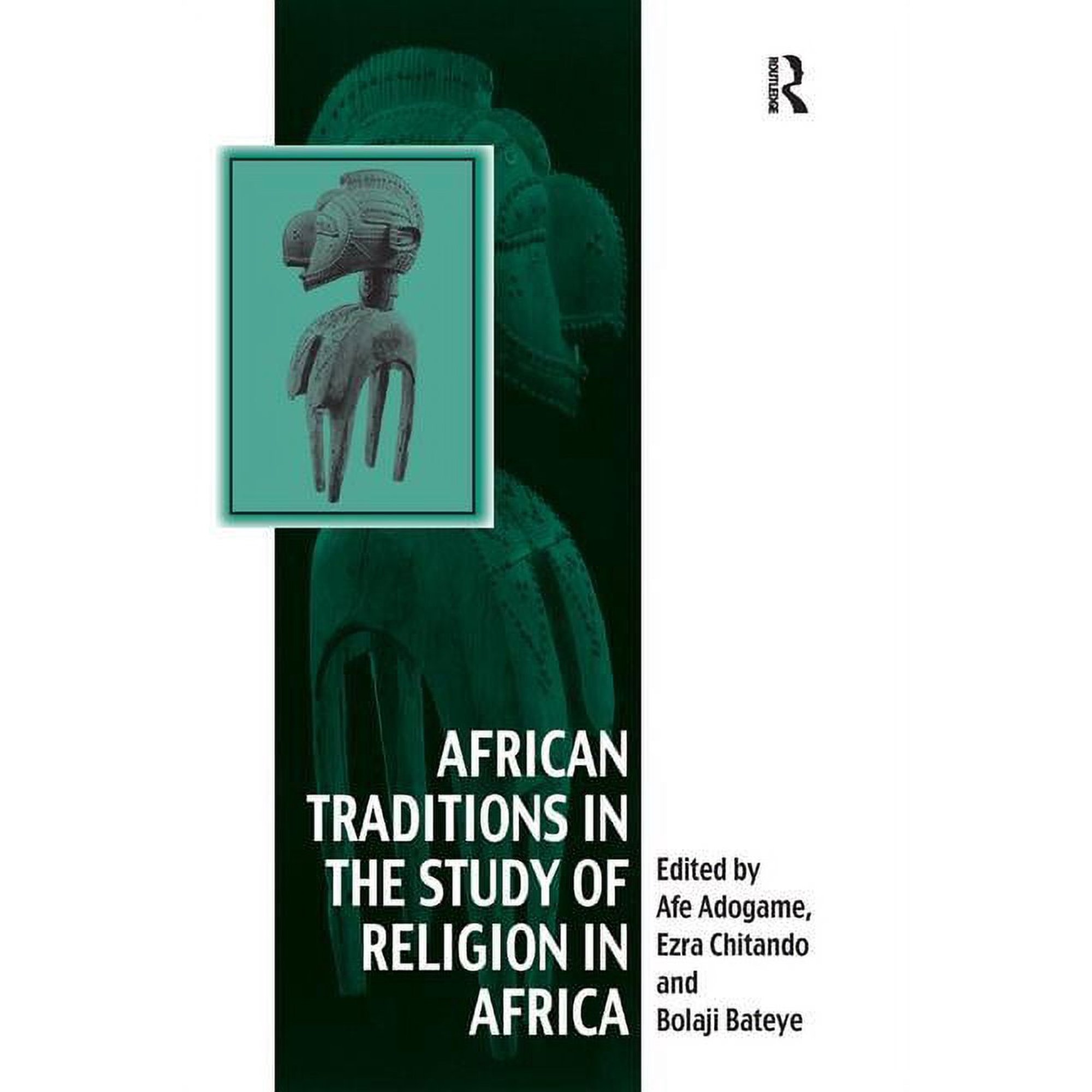 Vitality of Indigenous Religions African Traditions in the Study of Religion in Africa: Emerging Trends Indigenous Spirituality and the Interface with o (Paperback)