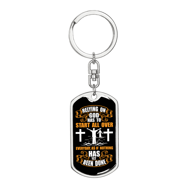 Relying On God White Stainless Steel or 18k Gold Premium Swivel Dog Tag Keychain