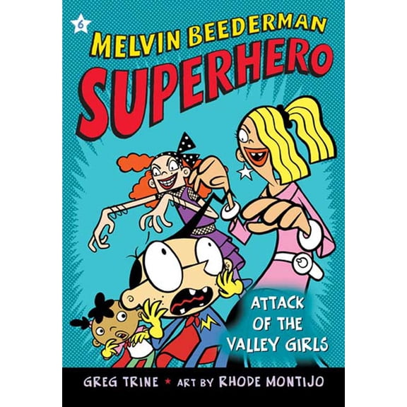 Melvin Beederman, Superhero: Attack of the Valley Girls (Series #6) (Paperback)