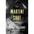 thumbnail image 1 of Pre-Owned The Martini Shot: A Novella and Stories (Hardcover) 0316284378 9780316284370, 1 of 1