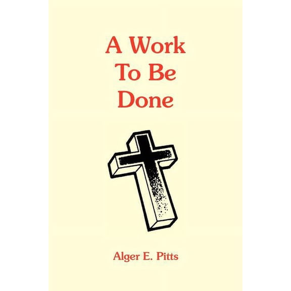 A Work to Be Done, (Paperback)