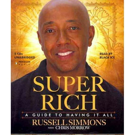 Super Rich: A Guide to Having It All