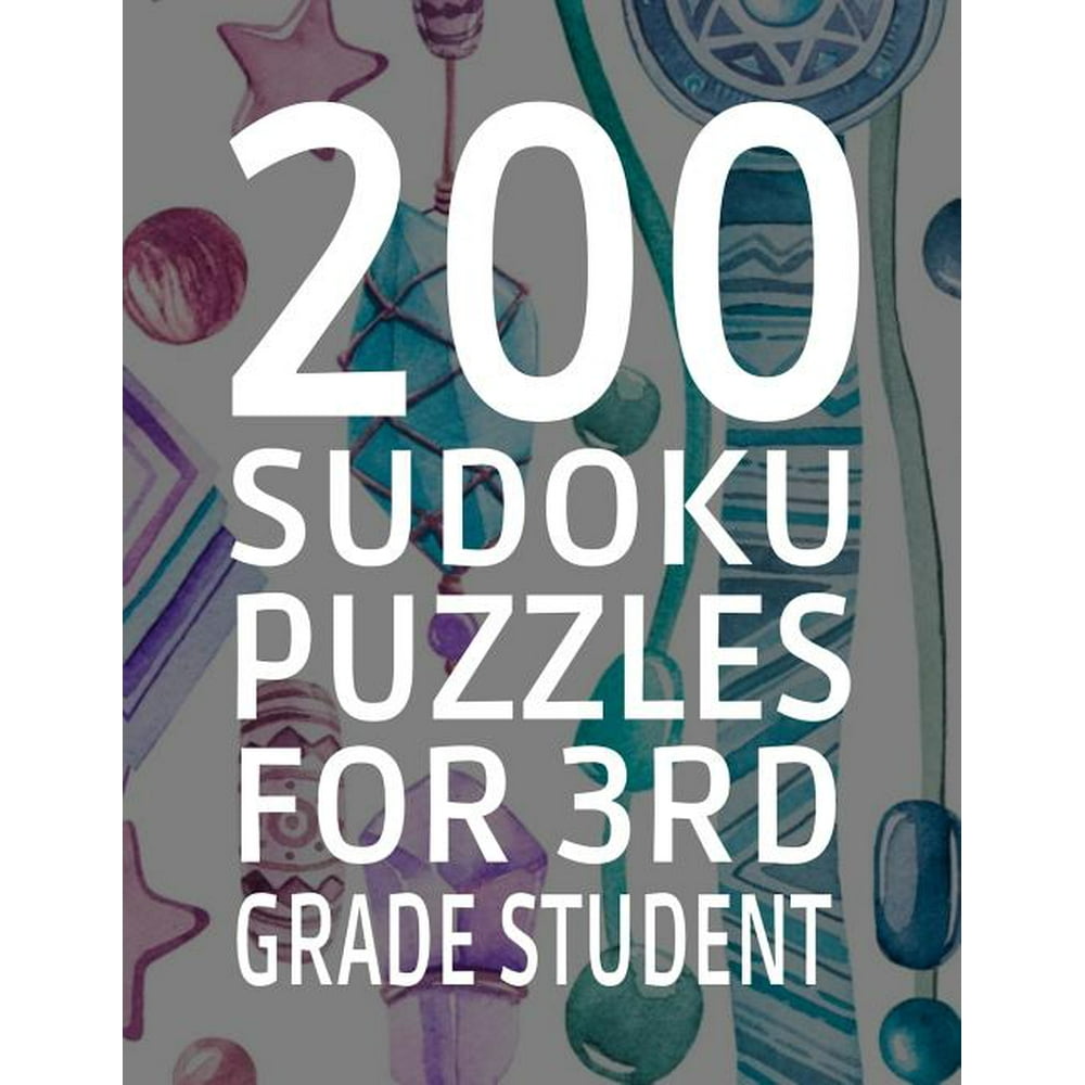 200 Sudoku Puzzles for 3rd Grade Student Difficulty Level Easy, 251 Pages, Soft Matte Cover, 8.