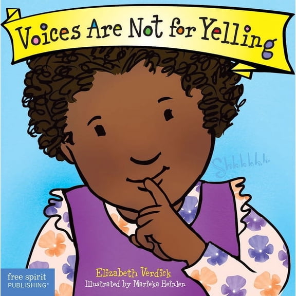 Voices Are Not for Yelling (Board Book)