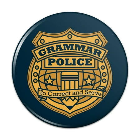 

Grammar Police Badge Funny Kitchen Refrigerator Locker Button Magnet