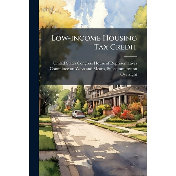 Low-income Housing Tax Credit, (Paperback)