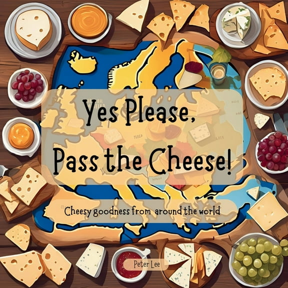 Yes Please, Pass the Cheese!, (Paperback)
